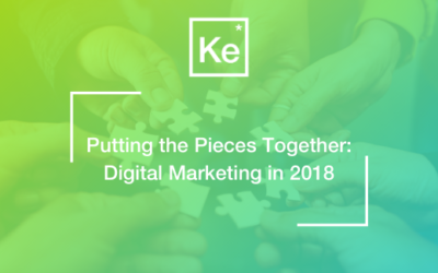 Putting the Pieces Together: Digital Marketing in 2018