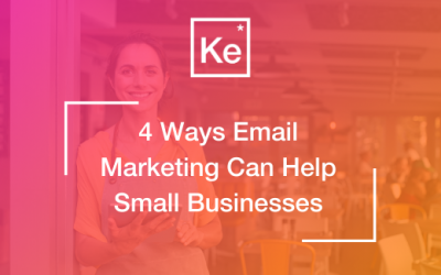 4 Ways Email Marketing Can Help Small Businesses