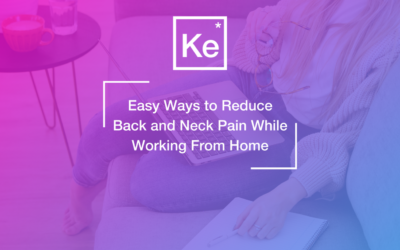Easy Ways to Reduce Back & Neck Pain While Working from Home