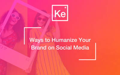 Ways to Humanize Your Brand on Social Media