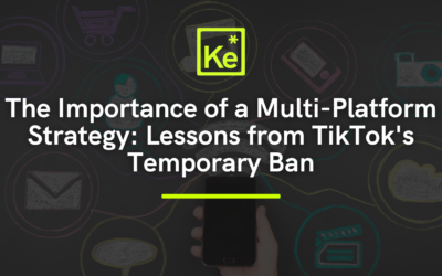 The Importance of a Multi-Platform Strategy: Lessons from TikTok’s Temporary Ban