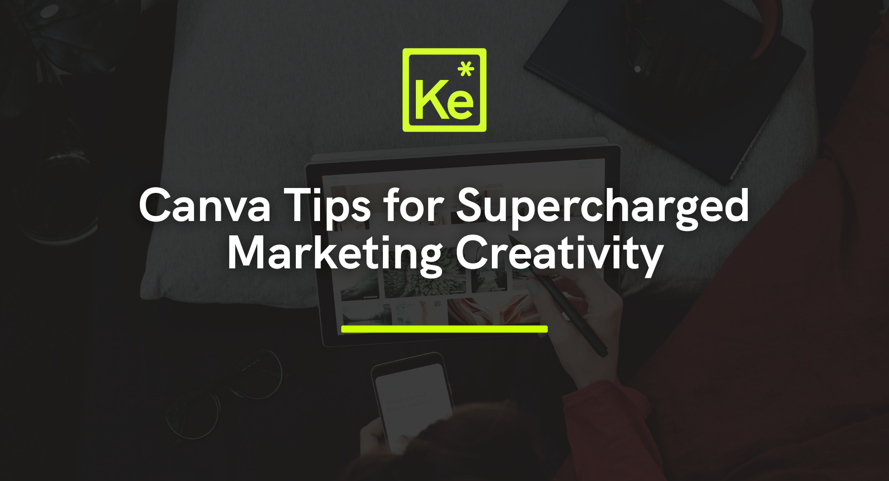 Canva Tips for Supercharged Marketing Creativity - KreativElement blog post Canva Tips for Supercharged Marketing Creativity - KreativElement blog post