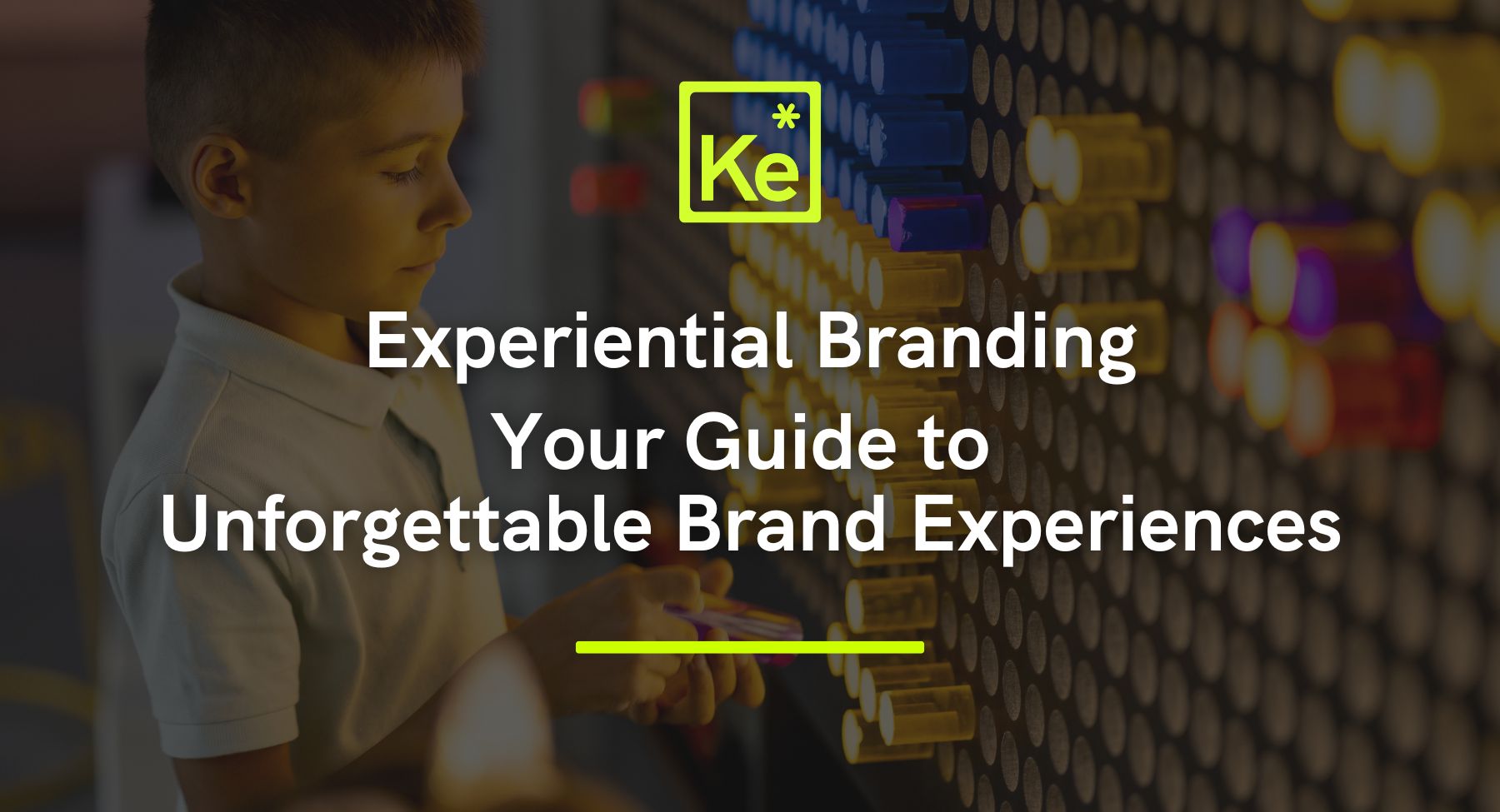 Experiential Branding – Your Guide to Unforgettable Brand Experiences - KreativElement blog post Experiential Branding – Your Guide to Unforgettable Brand Experiences - KreativElement blog post