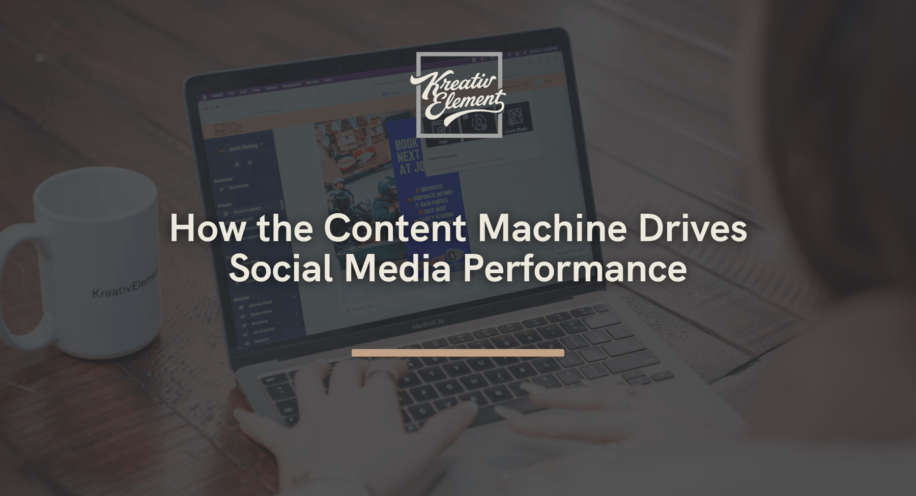 How the Content Machine Drives Social Media Performance - KreativElement blog post How the Content Machine Drives Social Media Performance - KreativElement blog post