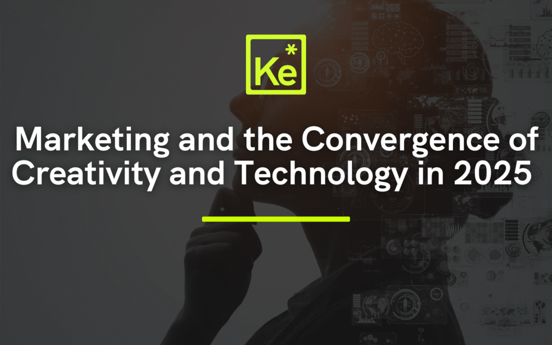 Marketing and the Convergence of Creativity and Technology in 2025
