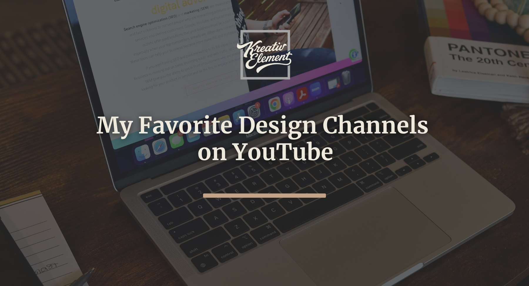 My Favorite Design Channels on YouTube - KreativElement blog post My Favorite Design Channels on YouTube - KreativElement blog post