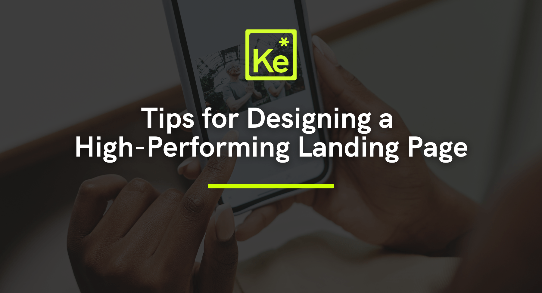 Tips for Designing a High-Performing Landing Page - KreativElement blog post Tips for Designing a High-Performing Landing Page - KreativElement blog post